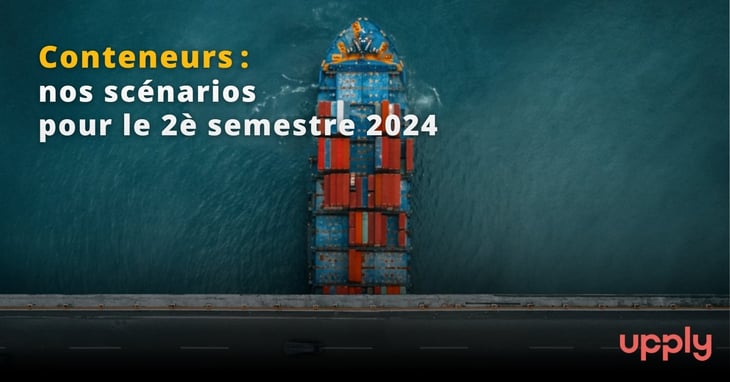 Conteneurs : nos scénarios pour le 2è semestre 2024