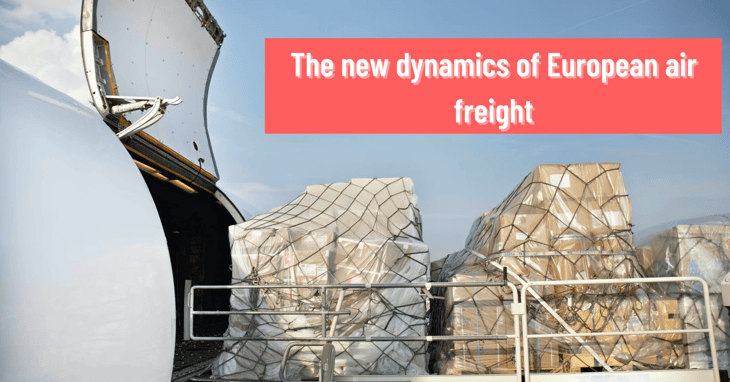 The new dynamics of European air freight