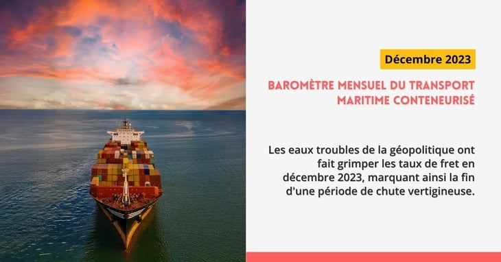 L’actualité géopolitique fait rebondir les taux de fret maritime