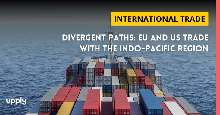 Divergent Paths: EU and US trade with the Indo-Pacific region