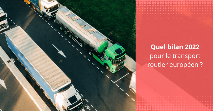 Bilan 2022 du transport routier en Europe