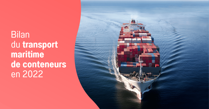 Bilan du transport maritime de conteneurs en 2022