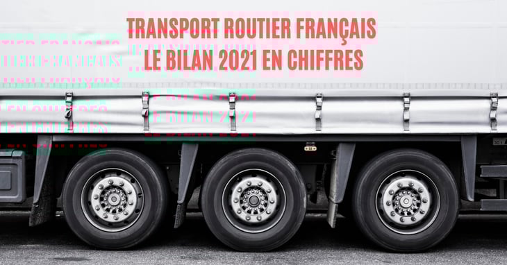 Transport routier français : le bilan 2021 en chiffres