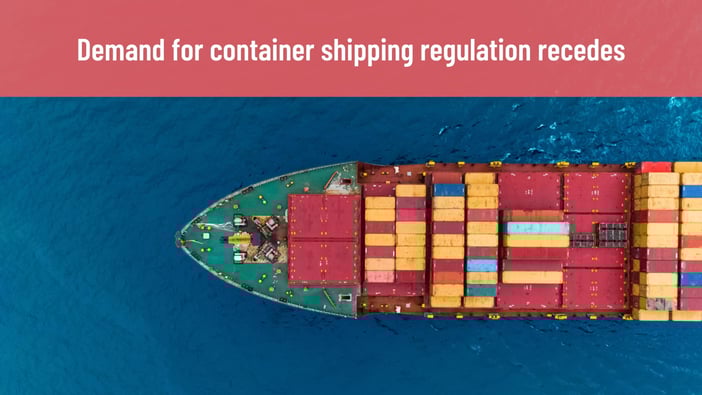 Demand for container shipping regulation recedes