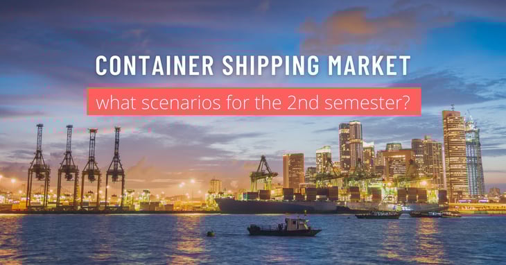 Second half scenarios for the container shipping market