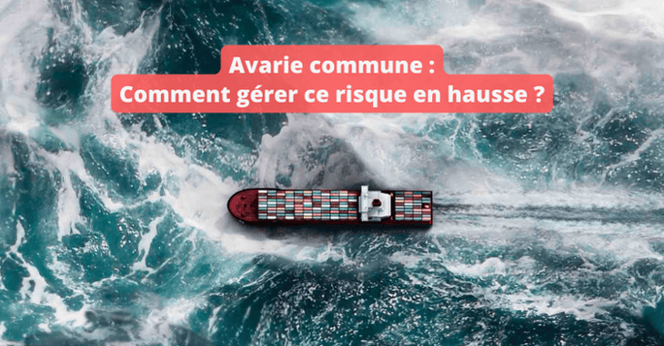 Transport maritime : comment gérer le risque d’avarie commune
