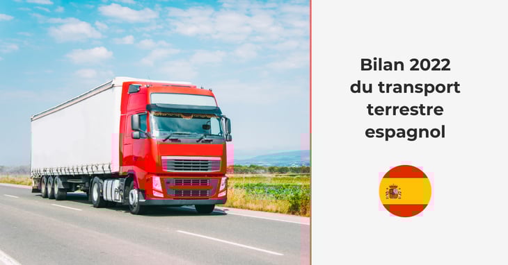 Espagne : bilan 2022 du transport terrestre de marchandises
