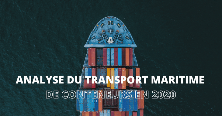 Analyse du transport maritime de conteneurs en 2020
