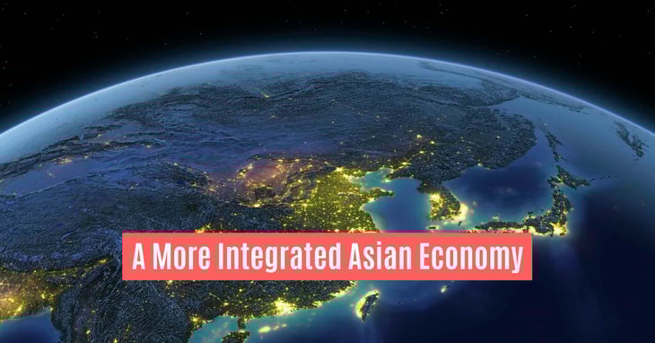 A More Integrated Asian Economy under the RCEP